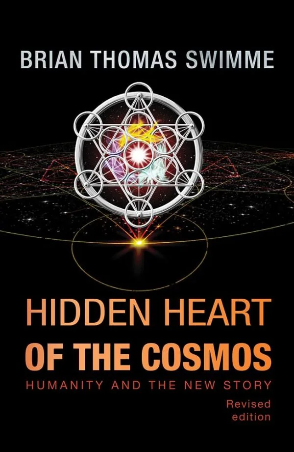 Cover of the book Hidden Heart of the Cosmos, by Brian Thomas Swimme