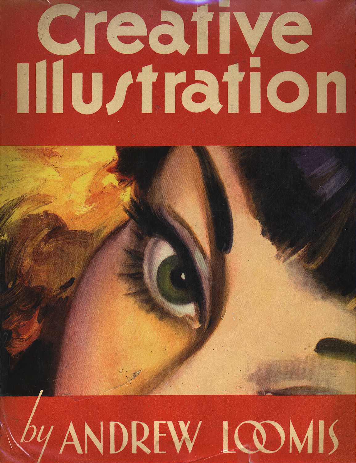 Book cover of Creative Illustration by Andrew Loomis with a cropped color illustration of a women's eye and her bangs.
